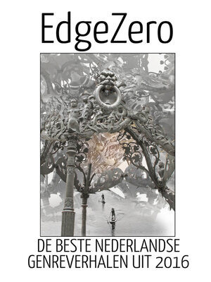 cover image of Edge.Zero de beste Nederlandse genreverhalen uit 2016